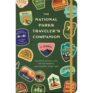 The National Parks Traveler's Companion: A Journal Featuring Bucket Lists, Writi